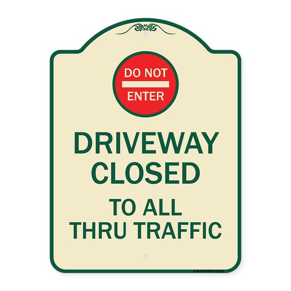 Driveway Closed to All Thru Traffic W/ Do Not Enter Heavy-Gauge Alum Sign, 24" x 18", TG-1824-24132